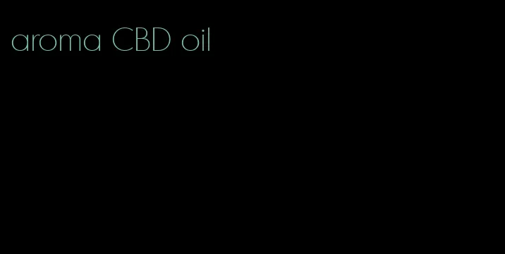 aroma CBD oil