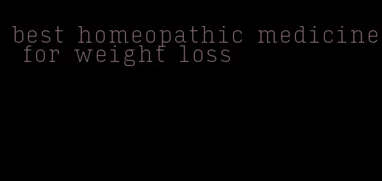 best homeopathic medicine for weight loss