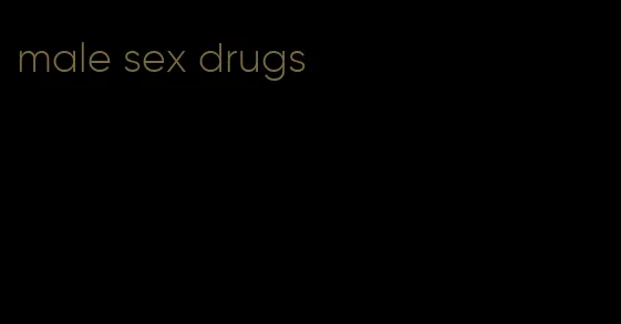 male sex drugs