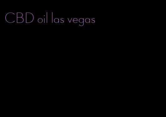 CBD oil las vegas