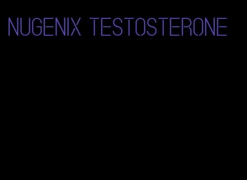 Nugenix testosterone