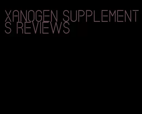 Xanogen supplements reviews