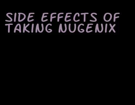 side effects of taking Nugenix