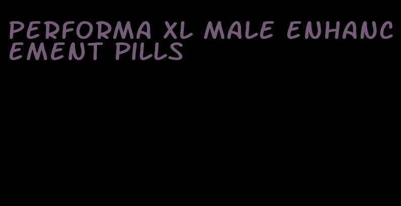 performa xl male enhancement pills