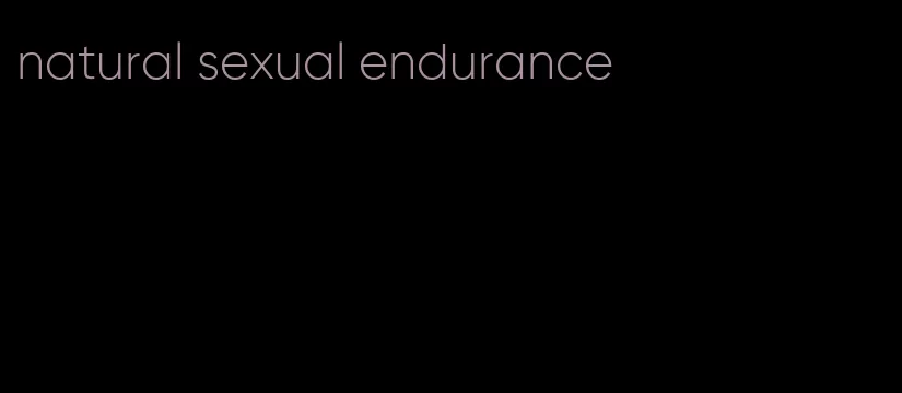 natural sexual endurance