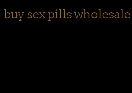 buy sex pills wholesale