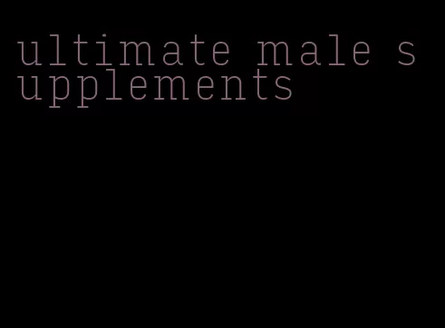 ultimate male supplements