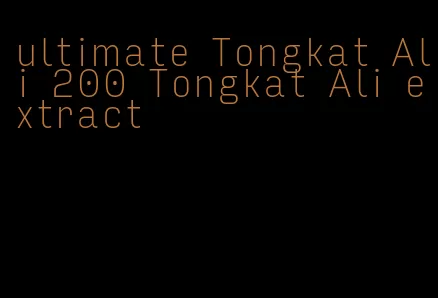 ultimate Tongkat Ali 200 Tongkat Ali extract