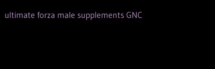 ultimate forza male supplements GNC