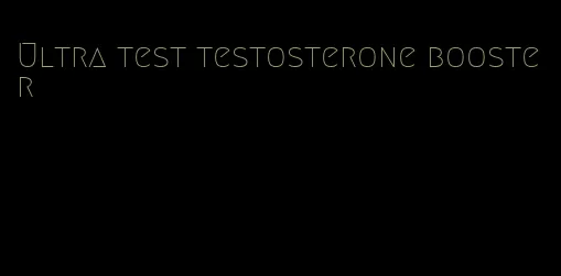 Ultra test testosterone booster