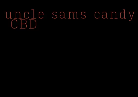 uncle sams candy CBD