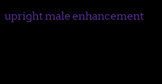 upright male enhancement