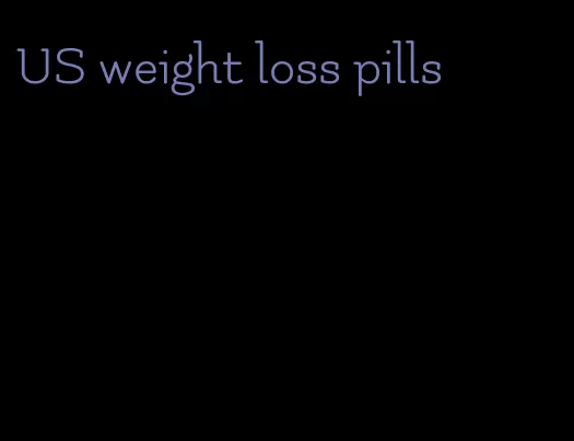 US weight loss pills