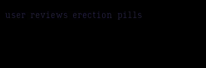 user reviews erection pills