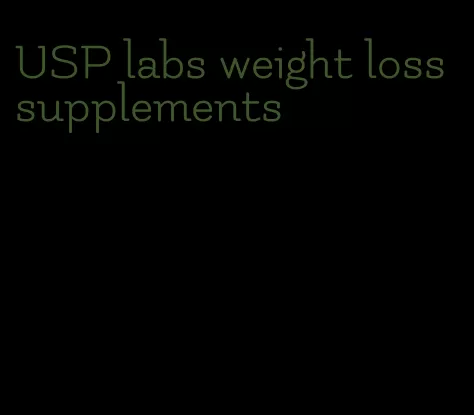 USP labs weight loss supplements