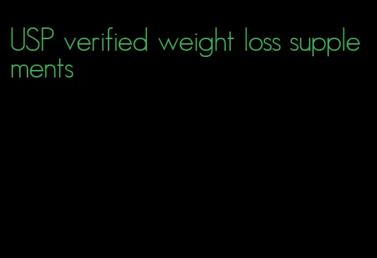 USP verified weight loss supplements