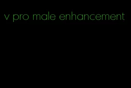 v pro male enhancement