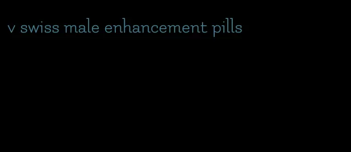 v swiss male enhancement pills