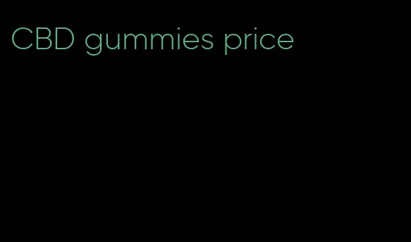 CBD gummies price