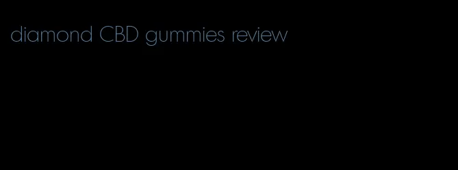 diamond CBD gummies review