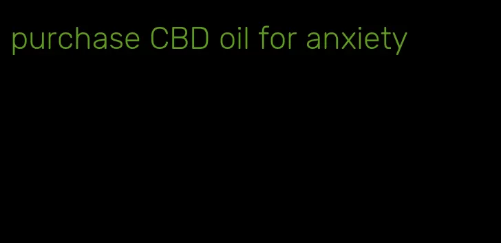 purchase CBD oil for anxiety