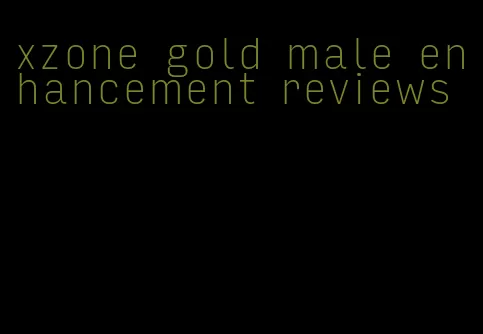 xzone gold male enhancement reviews