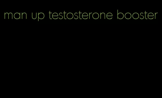 man up testosterone booster