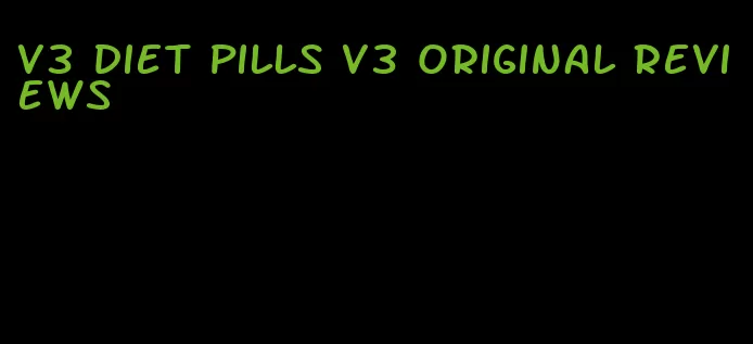 v3 diet pills v3 original reviews