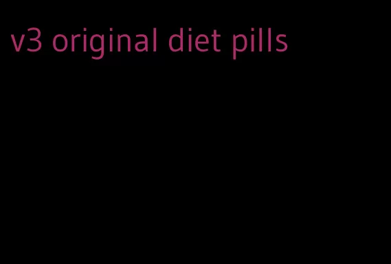 v3 original diet pills