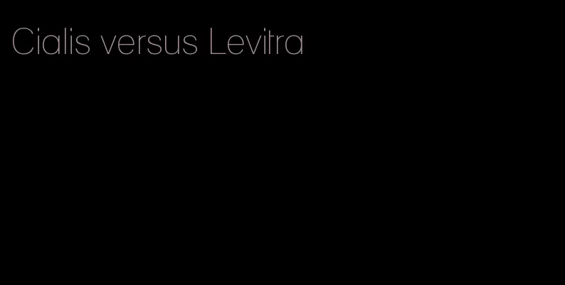 Cialis versus Levitra