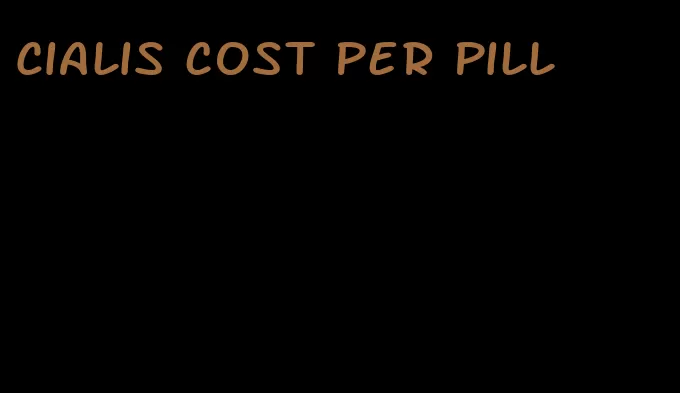 Cialis cost per pill