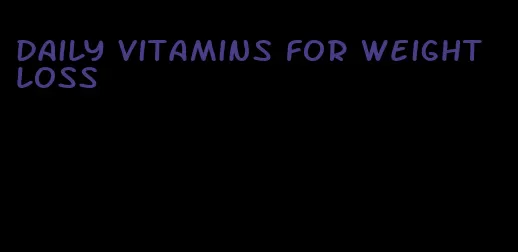 daily vitamins for weight loss