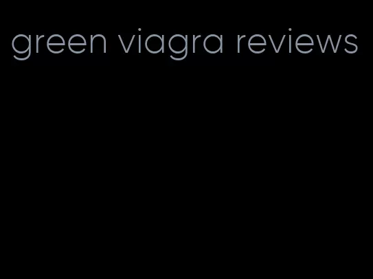 green viagra reviews