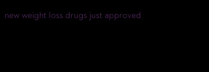 new weight loss drugs just approved