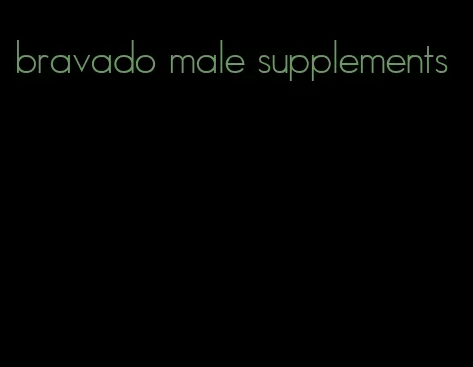 bravado male supplements