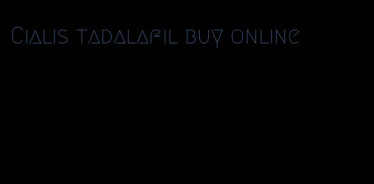 Cialis tadalafil buy online