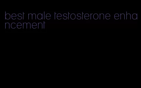 best male testosterone enhancement