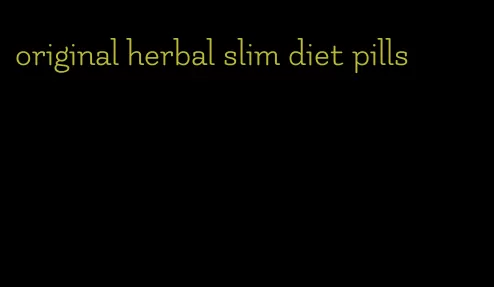 original herbal slim diet pills