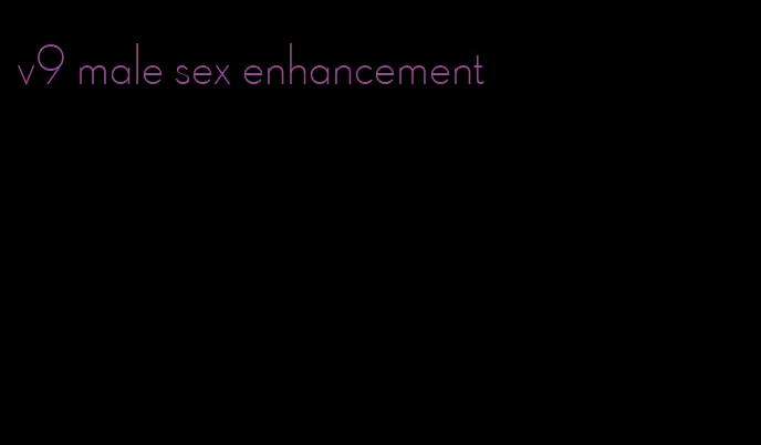 v9 male sex enhancement