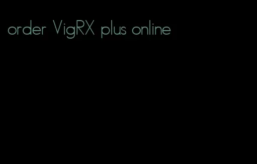 order VigRX plus online