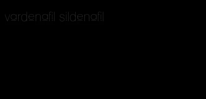 vardenafil sildenafil