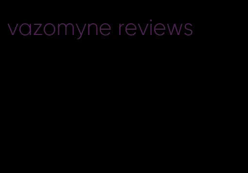 vazomyne reviews