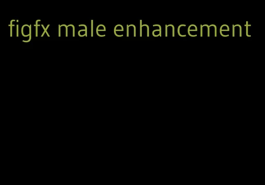 figfx male enhancement