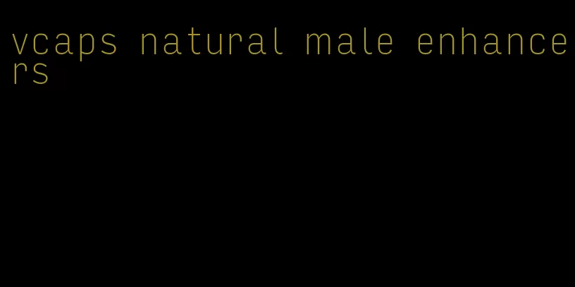 vcaps natural male enhancers