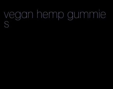 vegan hemp gummies