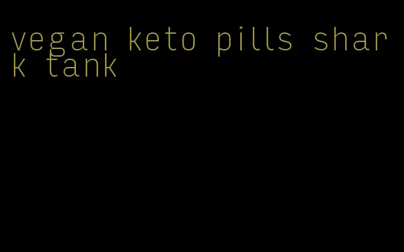 vegan keto pills shark tank