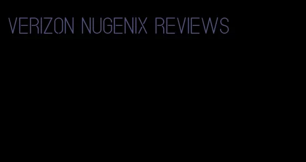 Verizon Nugenix reviews