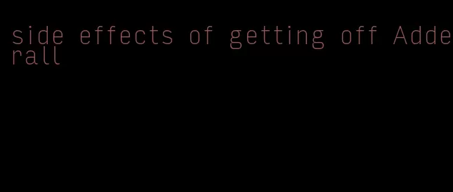 side effects of getting off Adderall
