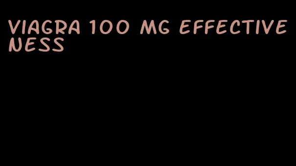 viagra 100 mg effectiveness