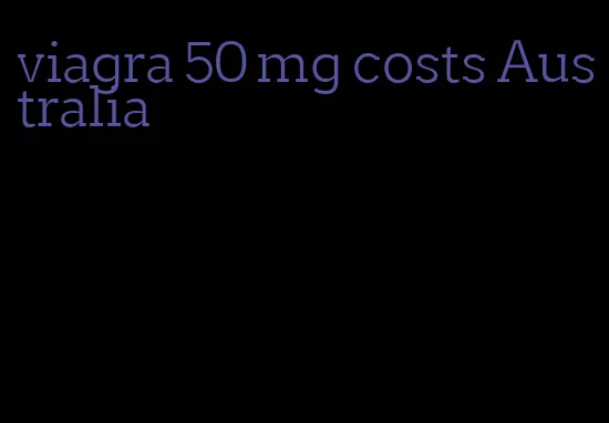 viagra 50 mg costs Australia